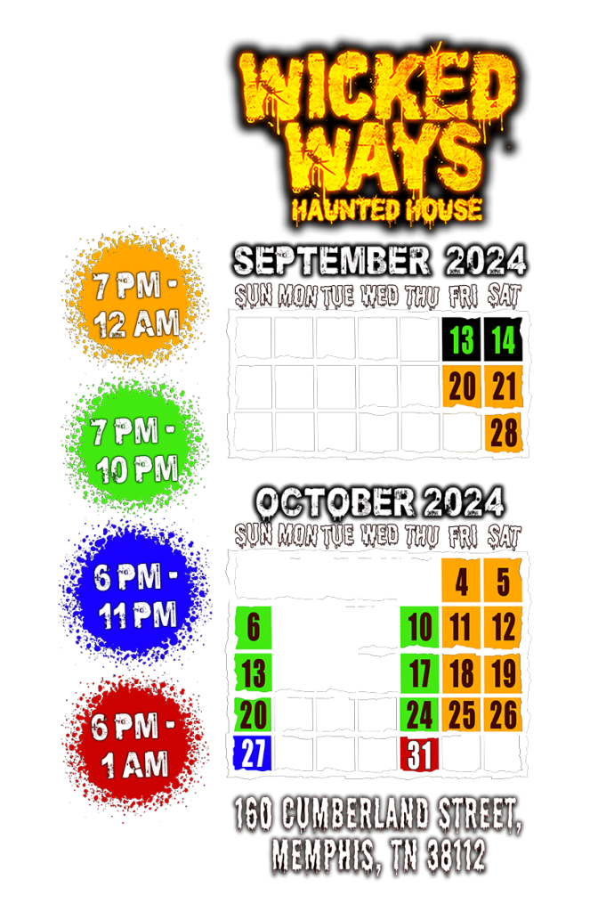 Wicked Ways Haunted House 2024 Calendar, largest and most disturbing indoor haunted house in Memphis Tennessee